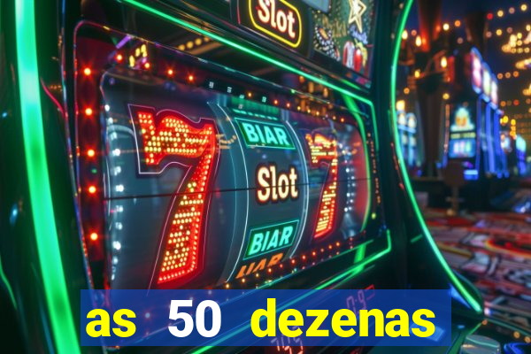 as 50 dezenas melhores de 20 pontos